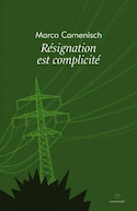 Résignation est complicité